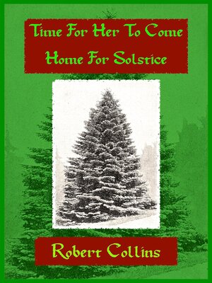 cover image of Time For Her to Come Home For Solstice